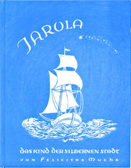 Jarula - das Kind der silbernen Stadt