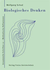 Biologisches Denken - Gesammelte Schriften 12 - Methodische Reflexionen