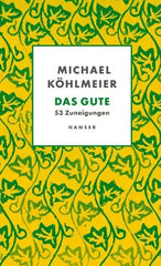 Das Gute - 53 Zuneigungen