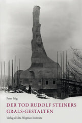 Der Tod Rudolf Steiners - Grals-Gestalten - 9783906947167 Ita Wegman Verlag