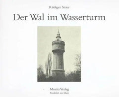 Der Wal im Wasserturm Moritz Verlag
