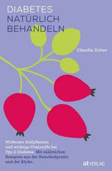 Buch Diabetes natürlich behandeln mit Heilpflanzen & Rezepten für Typ-2-Diabetes von Claudia Ritter