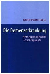 Die Demenzerkrankung Verlag für Anthroposophie