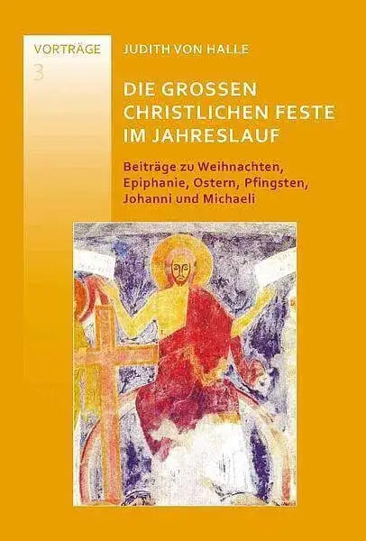 Die großen christlichen Feste im Jahreslauf Verlag für Anthroposophie