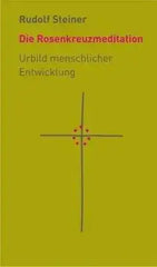 Die Rosenkreuzmeditation - 9783727453700 Rudolf Steiner Verlag