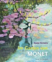 Im Garten von Monet Verlag Freies Geistesleben