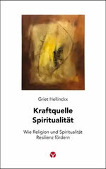 Buchcover von Griet Hellinckx mit abstrakter Kunst in Gelb- und Brauntönen und Titel Kraftquelle Spiritualität
