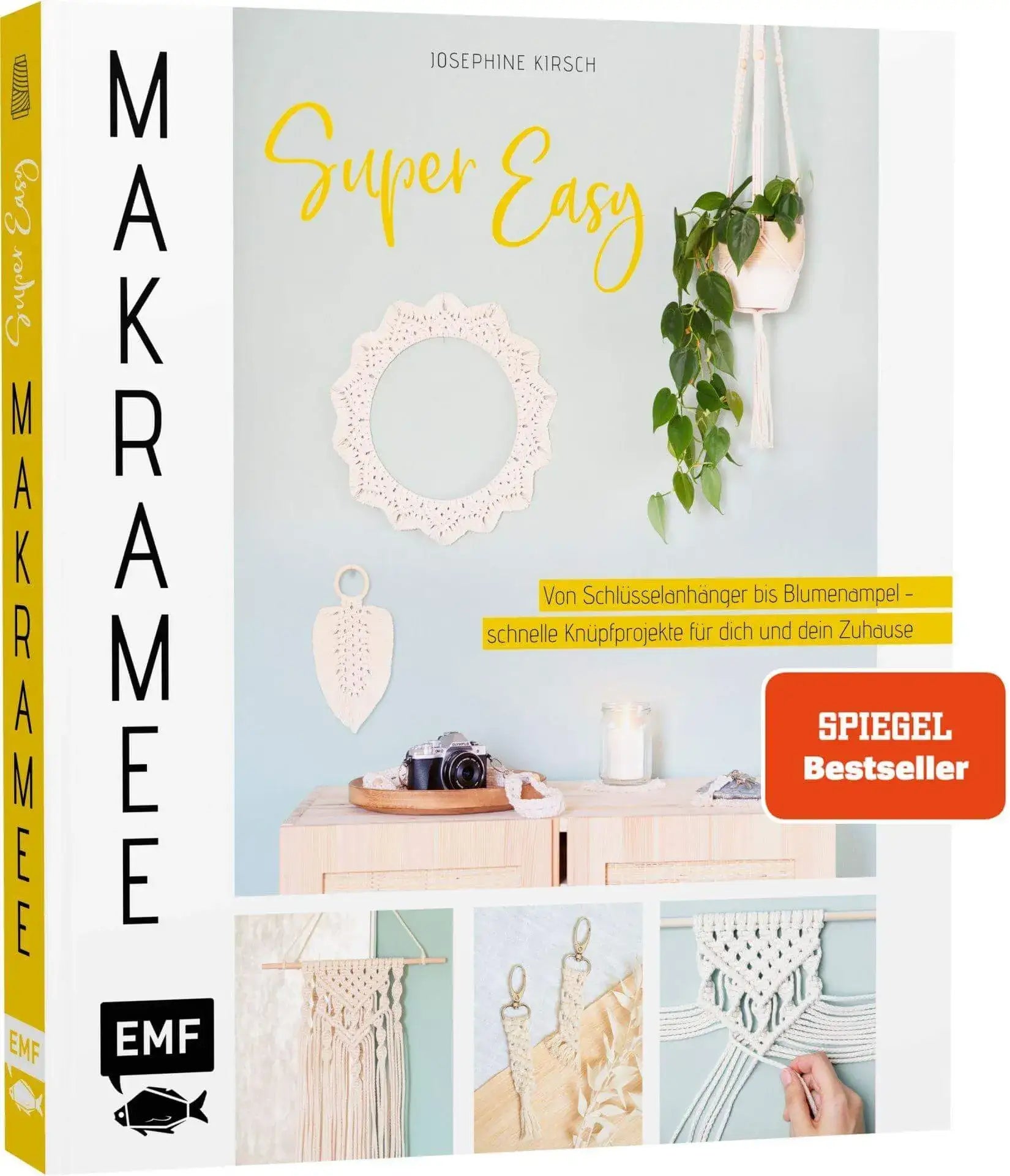 Makramee super easy - von Schlüsselanhänger bis Blumenampel - schnelle Knüpfprojekte für dich und dein Zuhause EMF-Verlag