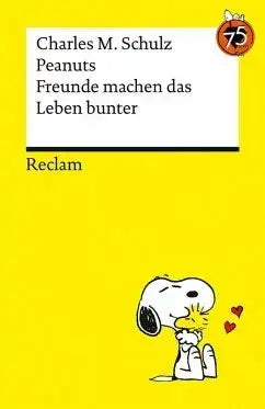 Peanuts - Freunde machen das Leben bunter - 9783150146194 Reclam
