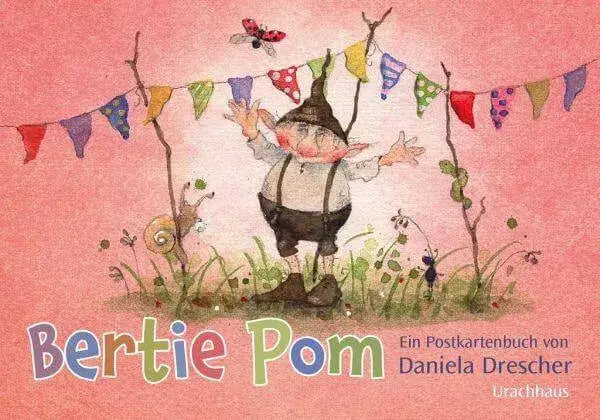 Bertie Pom (Postkartenbuch) Urachhaus Verlag