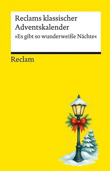 reclams-klassischer-adventskalender-es-gibt-so-wunderweisse-nachte-kunstundspiel-1 - kunstundspiel