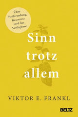 Sinn trotz allem