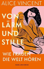 von-laerm-und-stille-gebundene-ausgabe-alice-vincent - kunstundspiel
