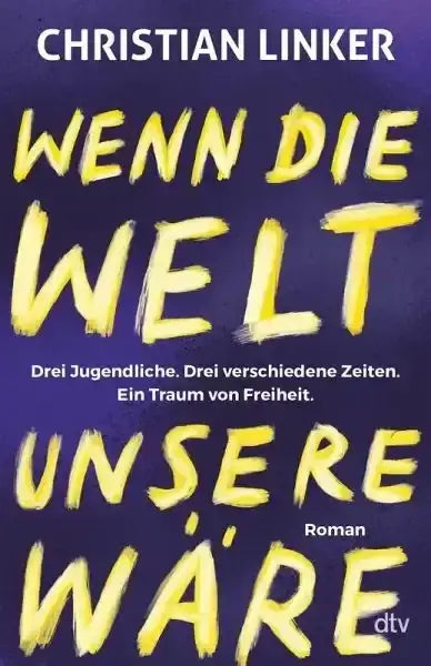 Wenn die Welt unsere wäre - 9783423741262 dtv