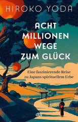 acht-millionen-wege-zum-glueck-taschenbuch-hiroko-yoda - kunstundspiel 