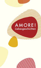 Amore! - Italienische Liebesgeschichten