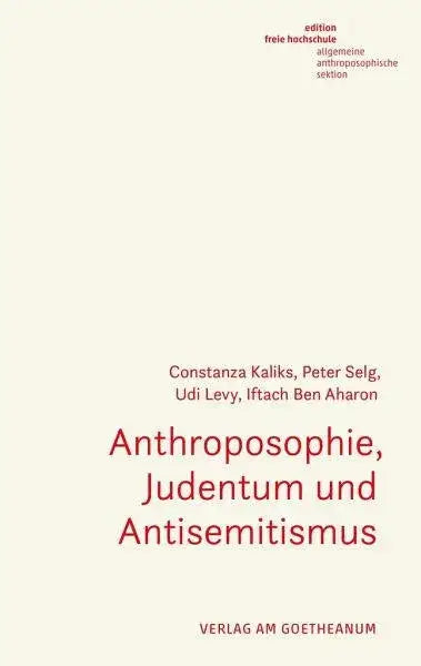 Anthroposophie, Judentum und Antisemitismus Verlag am Goetheanum