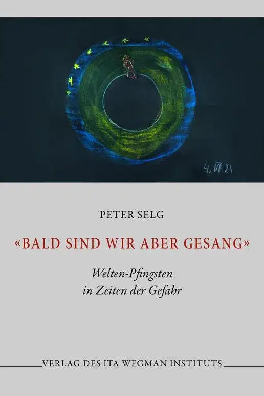 Bald sind wir aber Gesang Ita Wegman Verlag