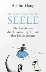 Das kleine Buch von der Seele - Taschenbuchausgabe C. H. Beck