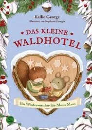 das-kleine-waldhotel-ein-winterwunder-fur-mona-maus-band-2-kunstundspiel-1 - kunstundspiel 