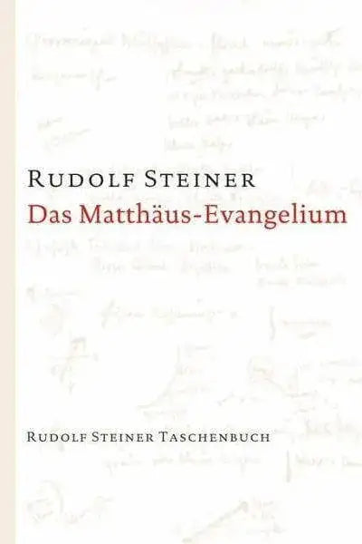 Das Matthäus-Evangelium Rudolf Steiner Verlag