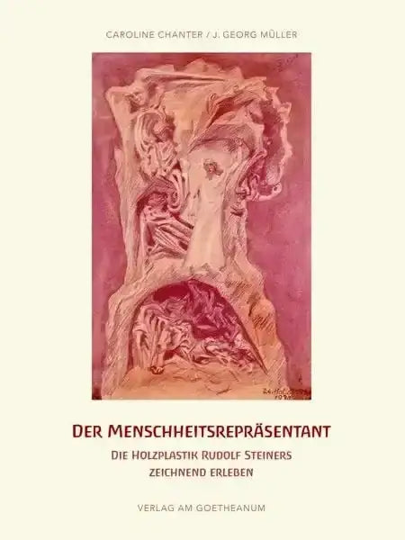 Der Menschheitsrepräsentant  - Die Holzplastik Rudolf Steiners zeichnend erleben