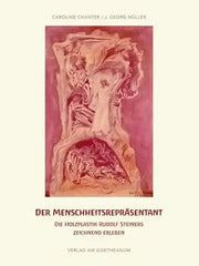 Der Menschheitsrepräsentant  - Die Holzplastik Rudolf Steiners zeichnend erleben