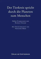 Der Tierkreis spricht durch die Planeten zum Menschen Verlag am Goetheanum