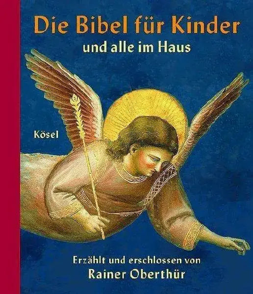 Die Bibel für Kinder (Rainer Oberthür) Koesel Verlag