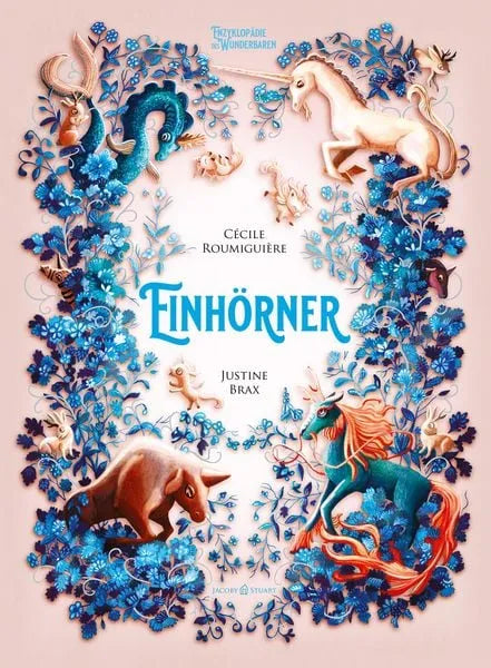 Einhörner -  Enzyklopädie des Wunderbaren