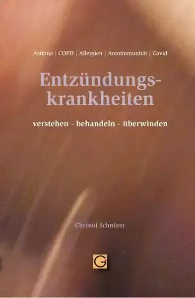 Entzündungskrankheiten verstehen-behandeln-überwinden - 9783932161933 Gesundheitspflege initiativ