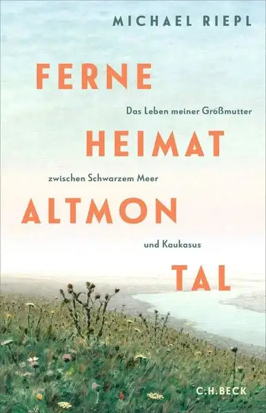 Buchcover 'Ferne Heimat Altmon Tal' von Michael Riepl mit Landschaftsbild und Blumenwiese
