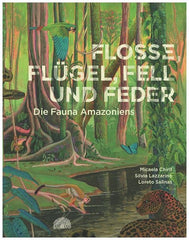 flosse-fluegel-fell-und-feder-gebundene-ausgabe-micaela-chirif - kunstundspiel 