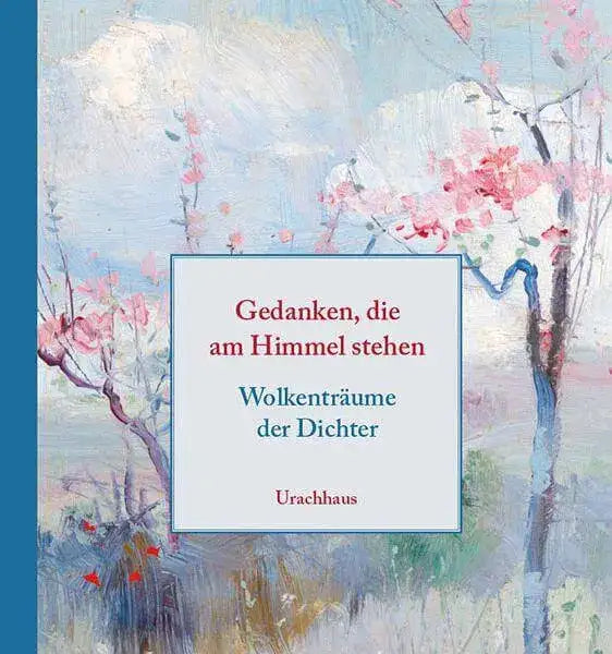 Gedanken, die am Himmel stehen Urachhaus Verlag