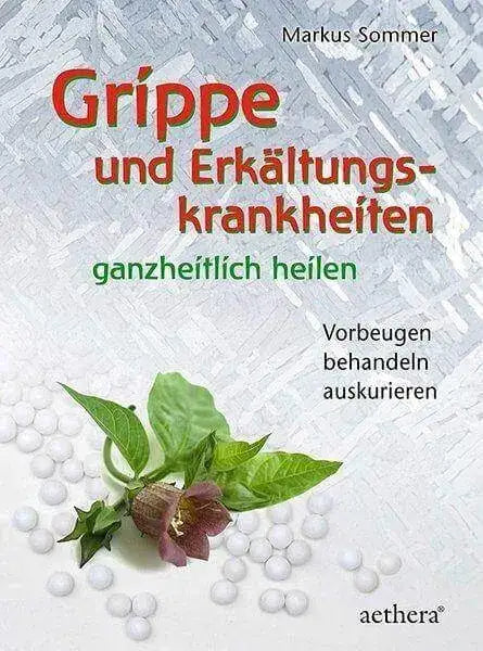 Grippe und Erkältungskrankheiten ganzheitlich heilen Verlag Freies Geistesleben