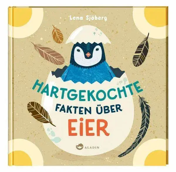 Hartgekochte Fakten über Eier Aladin Verlag