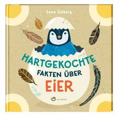 Hartgekochte Fakten über Eier Aladin Verlag