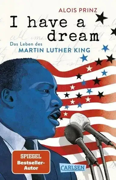 I have a dream: Das Leben des Martin Luther King  - Taschenbuchausgabe