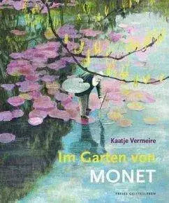 Im Garten von Monet Verlag Freies Geistesleben