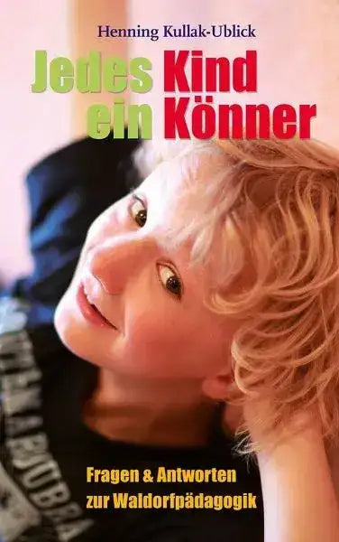 Jedes Kind ein Könner - 9783772527258 Verlag Freies Geistesleben