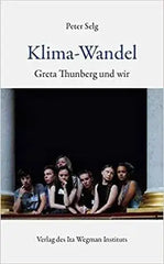 Klima-Wandel - Greta Thunberg und wir Ita Wegman Verlag