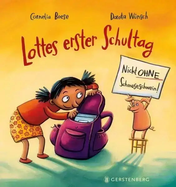 Lottes erster Schultag (nicht ohne Schmuseschwein)