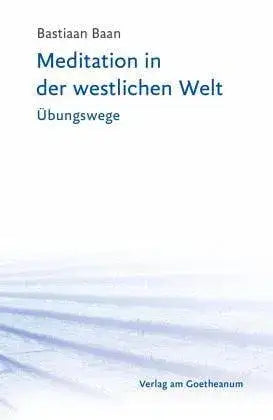 Meditation in der westlichen Welt Verlag am Goetheanum