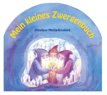 Mein kleines Zwergenbuch Urachhaus Verlag