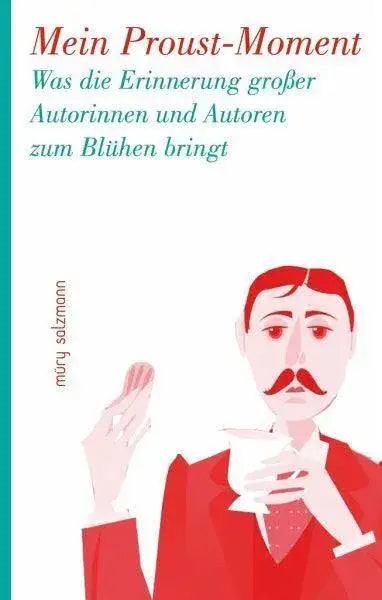 Mein Proust-Moment Müry Salzmann