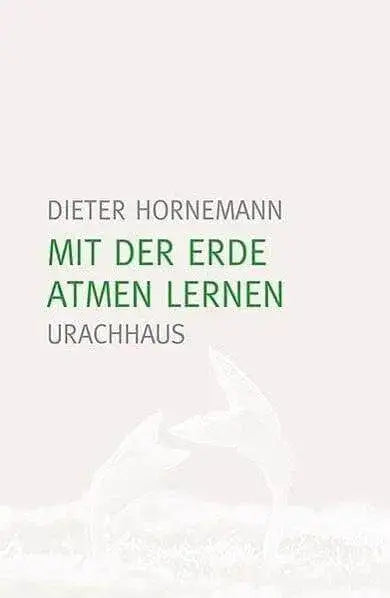 Mit der Erde atmen lernen Urachhaus Verlag