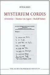 Mysterium cordis - Aristoteles – Thomas von Aquin – Rudolf Steiner - 9783907746011 Ita Wegman Verlag