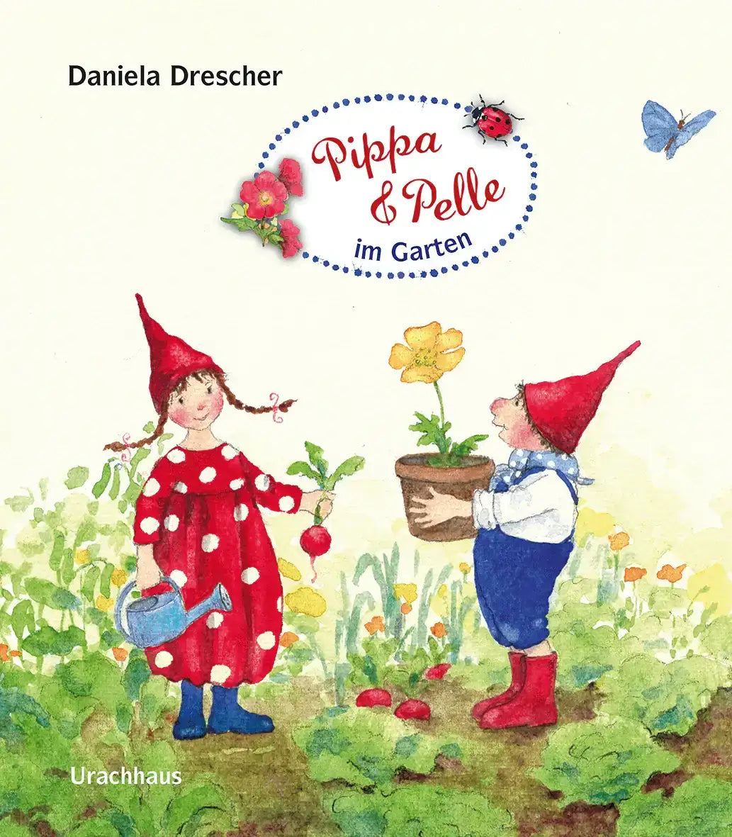 Pippa und Pelle im Garten Urachhaus Verlag
