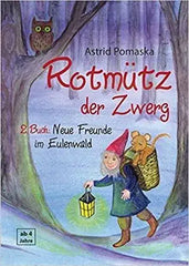 Rotmütz der Zwerg - Neue Freunde im Eulenwald (2) Pomaska-Brand Verlag