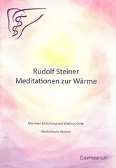 Rudolf Steiner Meditationen zur Wärme